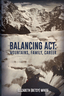 Book cover of Balancing Act with Glacial mountain landscape