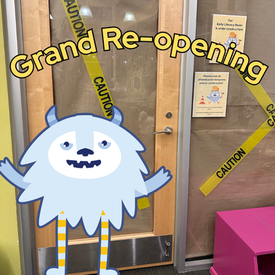 image of the door of the Early Literacy Room with the text "Grand Re-opening"