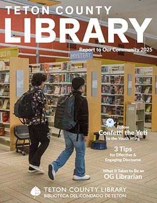 Teton County Library 2025 annual report cover photo of two people walking past bookshelves