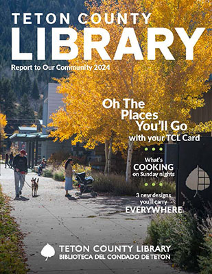 Teton County Library community report 2024 cover photo